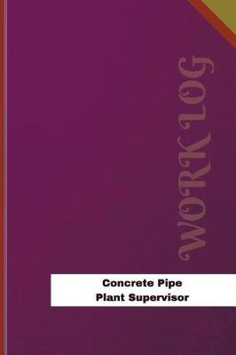 Book cover for Concrete Pipe Plant Supervisor Work Log