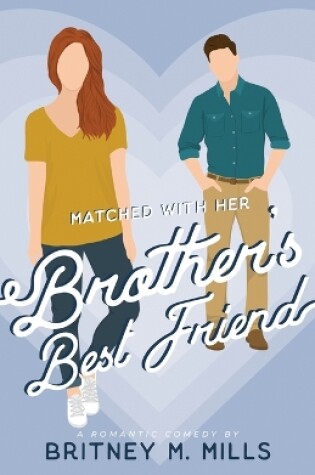 Cover of Matched with Her Brother's Best Friend
