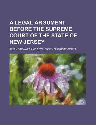 Book cover for A Legal Argument Before the Supreme Court of the State of New Jersey