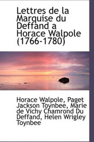 Cover of Lettres de La Marquise Du Deffand a Horace Walpole (1766-1780)