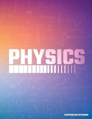 Book cover for Physics Composition Notebook