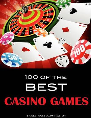 Book cover for 100 of the Best Casino Games