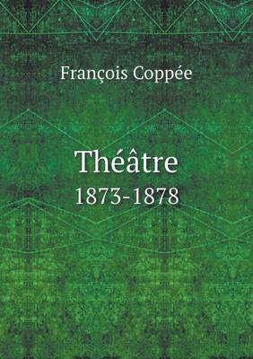 Book cover for Théâtre 1873-1878