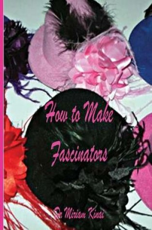 Cover of How to Make Fascinators