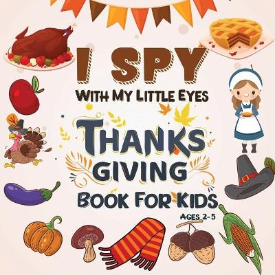 Cover of I Spy Thanksgiving Book for Kids Ages 2-5