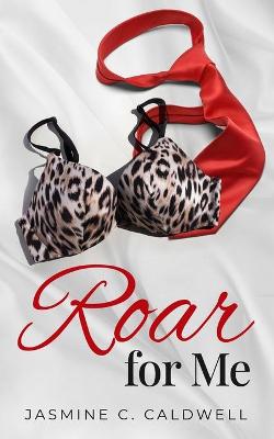 Book cover for Roar For Me