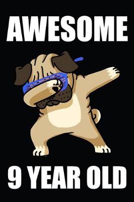 Book cover for Awesome 9 Year Old Dabbing Pug