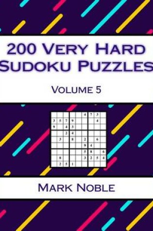 Cover of 200 Very Hard Sudoku Puzzles Volume 5