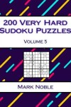 Book cover for 200 Very Hard Sudoku Puzzles Volume 5