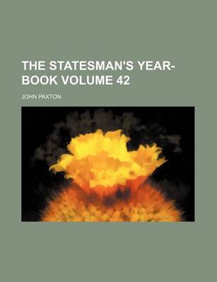 Book cover for The Statesman's Year-Book Volume 42