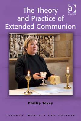 Book cover for The Theory and Practice of Extended Communion