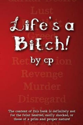 Cover of Life's A Bitch!