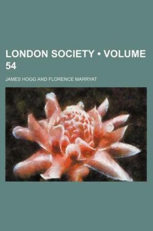 Cover of London Society (Volume 54)