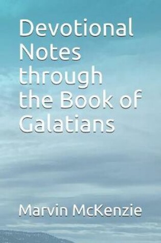 Cover of Devotional Notes through the Book of Galatians