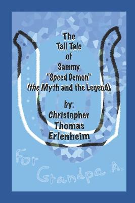 Book cover for The Tall Tale of Sammy "Speed Demon"