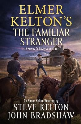 Cover of Elmer Kelton's the Familiar Stranger