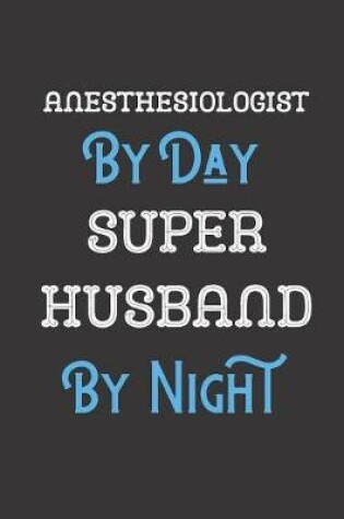 Cover of Anesthesiologist By Day Super Husband By Night