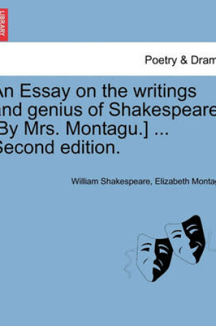 Cover of An Essay on the Writings and Genius of Shakespeare. [By Mrs. Montagu.] ... Second Edition.