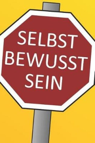 Cover of Selbst Bewusst Sein