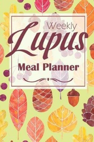 Cover of Lupus Weekly Meal Planner