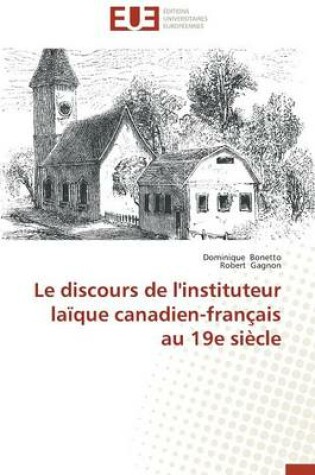 Cover of Le Discours de l'Instituteur La que Canadien-Fran ais Au 19e Si cle