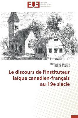 Book cover for Le Discours de l'Instituteur La que Canadien-Fran ais Au 19e Si cle