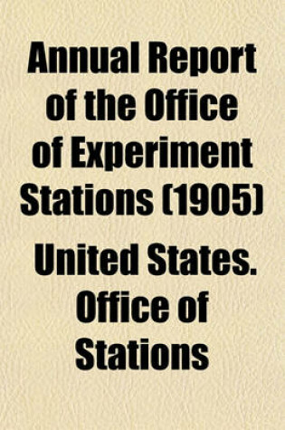 Cover of Annual Report of the Office of Experiment Stations (1905)