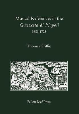 Book cover for Musical References in the Gazzetta di Napoli, 1681-1725