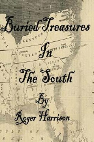 Cover of Buried Treasures In The South