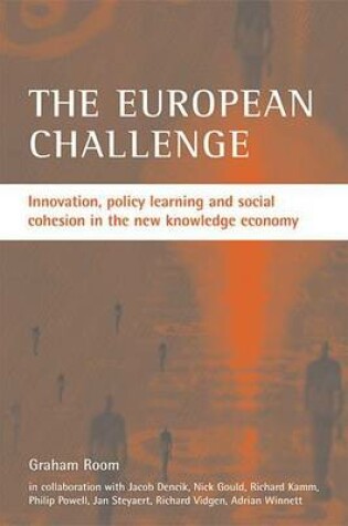 Cover of European Challenge, The: Innovation, Policy Learning and Social Cohesion in the New Knowledge Economy