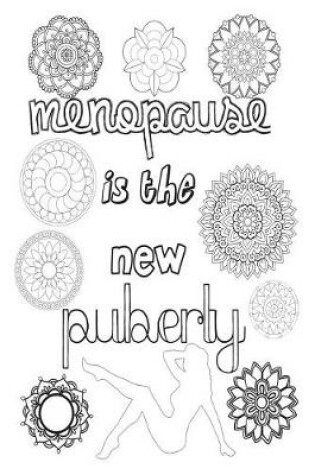 Cover of Menopause Is the New Puberty