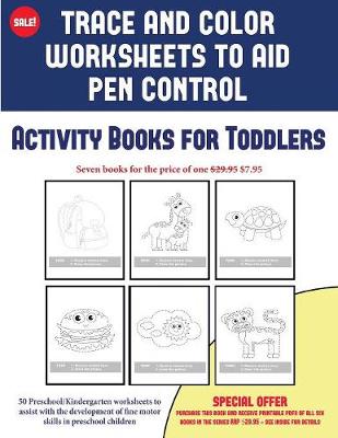 Book cover for Activity Books for Toddlers (Trace and Color Worksheets to Develop Pen Control