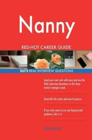 Cover of Nanny Red-Hot Career Guide; 2672 Real Interview Questions