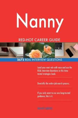 Book cover for Nanny Red-Hot Career Guide; 2672 Real Interview Questions