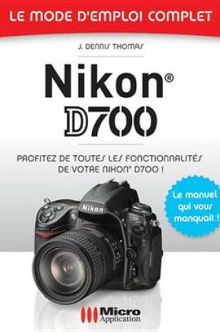 Cover of Nikon D700 Mode D'Emploi Complet