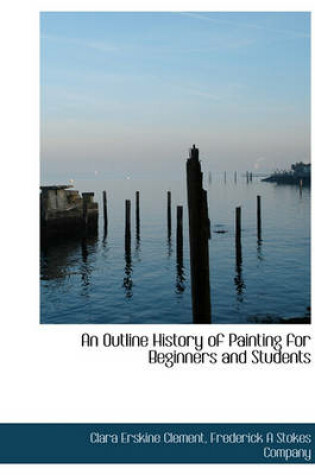 Cover of An Outline History of Painting for Beginners and Students