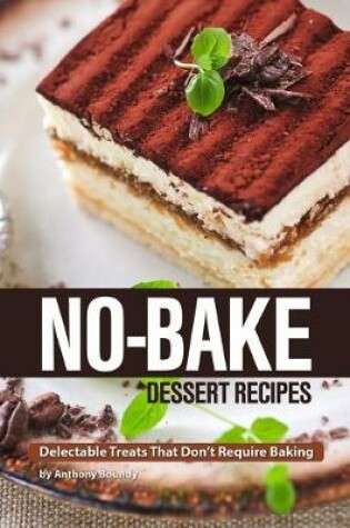 Cover of No-Bake Dessert Recipes