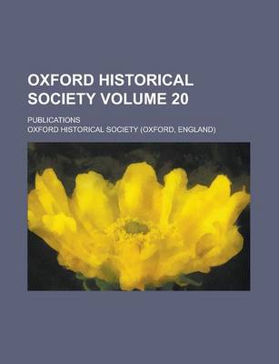 Book cover for Oxford Historical Society; Publications Volume 20