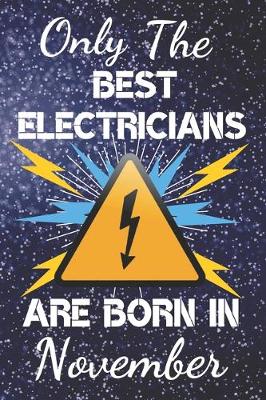 Book cover for Only The Best Electricians Are Born In November