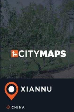 Cover of City Maps Xiannu China