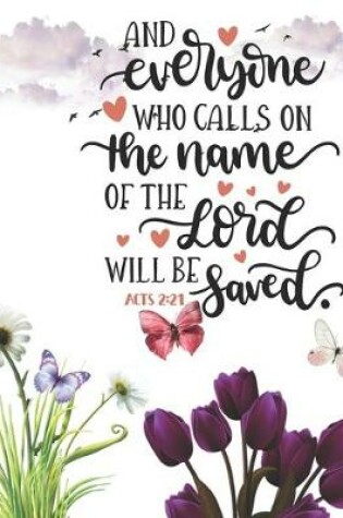 Cover of And Everyone Who Calls On The Name Of The Lord Will Be Saved Acts 2