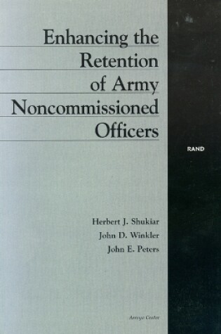 Cover of Enhancing the Retention of Army Noncommissioned Officers