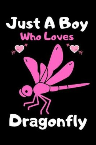 Cover of Just a boy who loves dragonfly