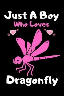 Book cover for Just a boy who loves dragonfly