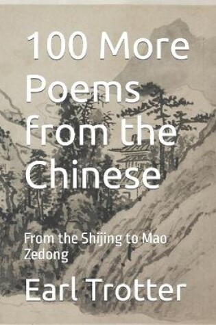 Cover of 100 More Poems from the Chinese