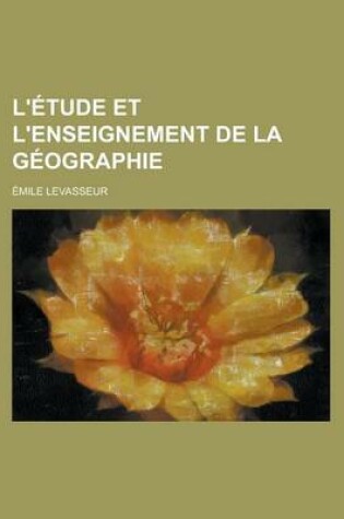 Cover of L'Etude Et L'Enseignement de La Geographie