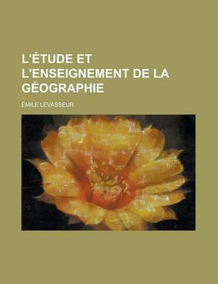 Book cover for L'Etude Et L'Enseignement de La Geographie