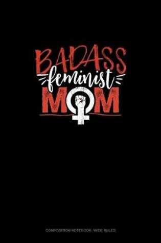 Cover of Badass Feminist Mom