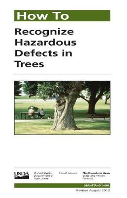 Book cover for How to Recognize Hazardous Defects in Trees