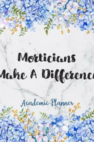 Cover of Morticians Make A Difference Academic Planner
